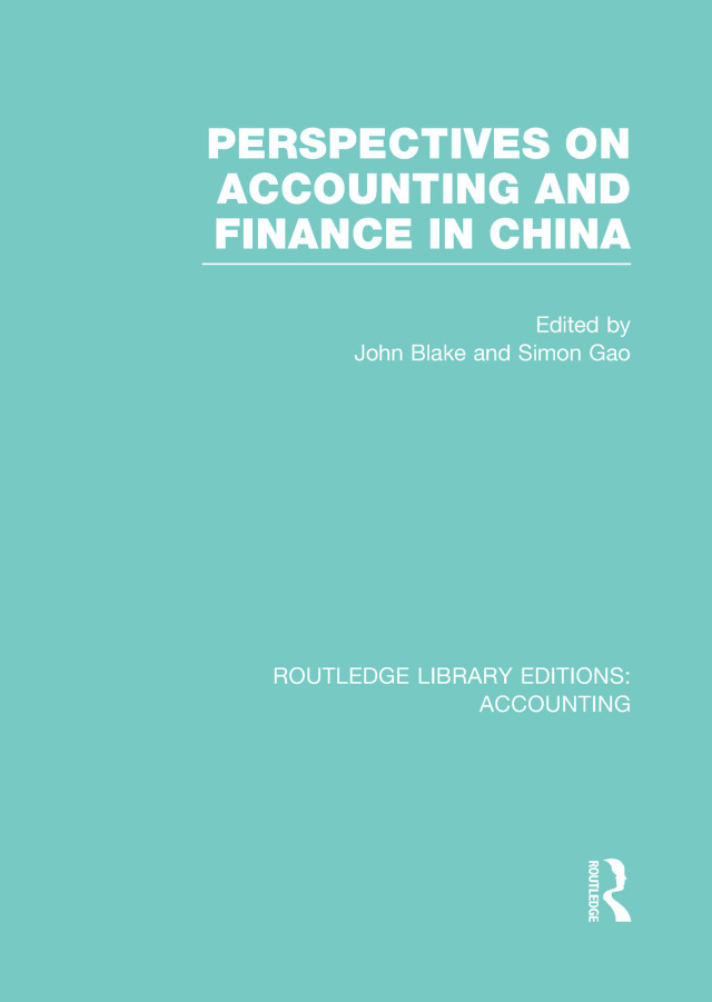 Perspectives on Accounting and Finance in China (RLE Accounting)