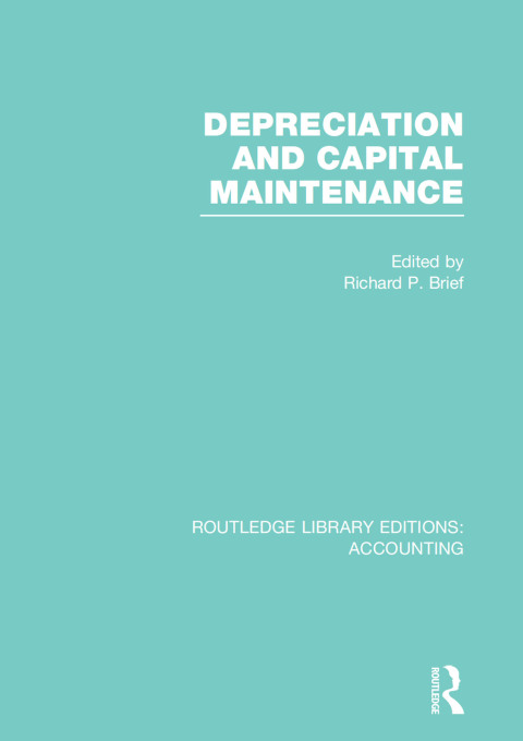 Cover image for book Depreciation and Capital Maintenance (RLE Accounting)
