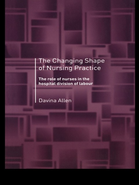 The Changing Shape of Nursing Practice 