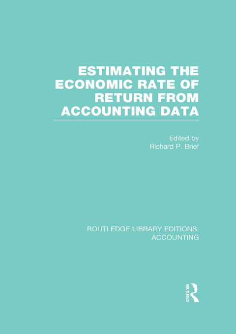 Cover image for book Estimating the Economic Rate of Return From Accounting Data (RLE Accounting)