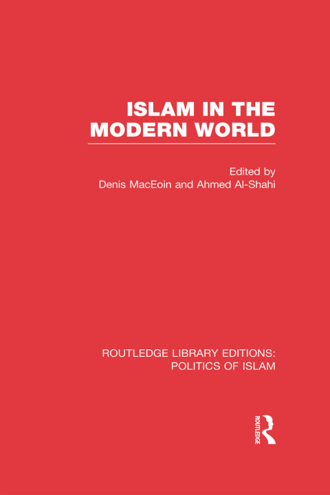 Cover image for book Islam in the Modern World (RLE Politics of Islam)