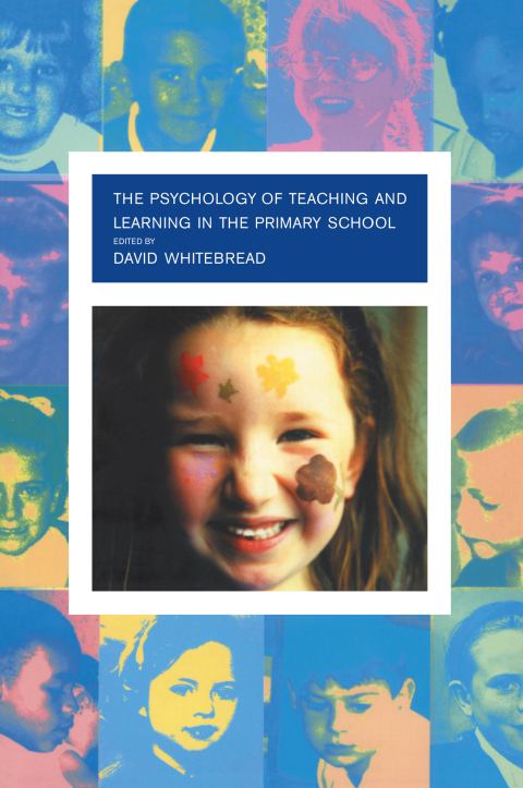Cover image for book The Psychology of Teaching and Learning in the Primary School