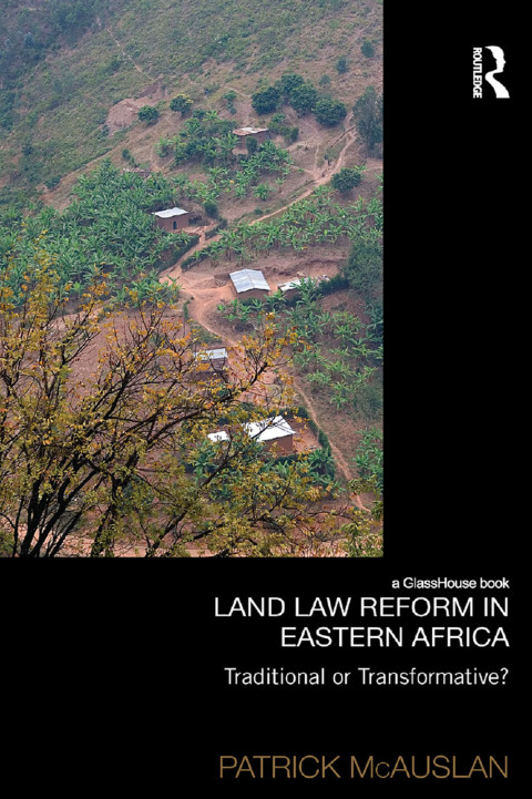 Cover image for book Land Law Reform in Eastern Africa: Traditional or Transformative?
