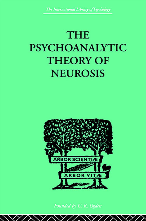 Cover image for book The Psychoanalytic Theory Of Neurosis