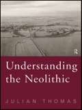 Understanding the Neolithic - Julian Thomas
