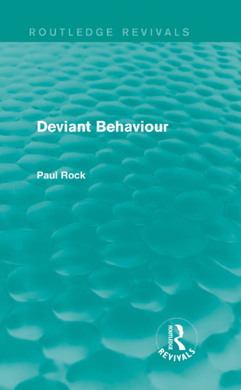 Cover image for book Deviant Behaviour (Routledge Revivals)
