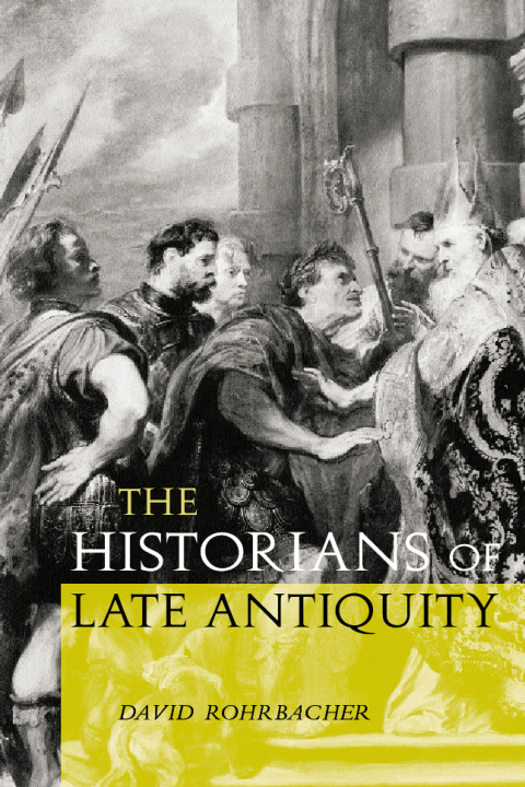 The Historians of Late Antiquity 