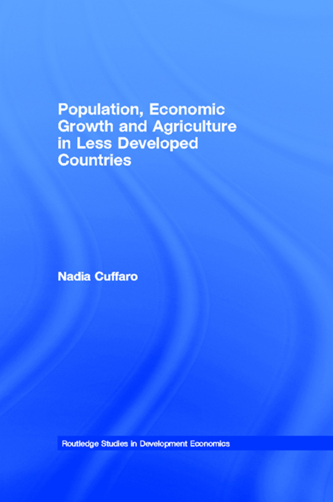 Cover image for book Population, Economic Growth and Agriculture in Less Developed Countries