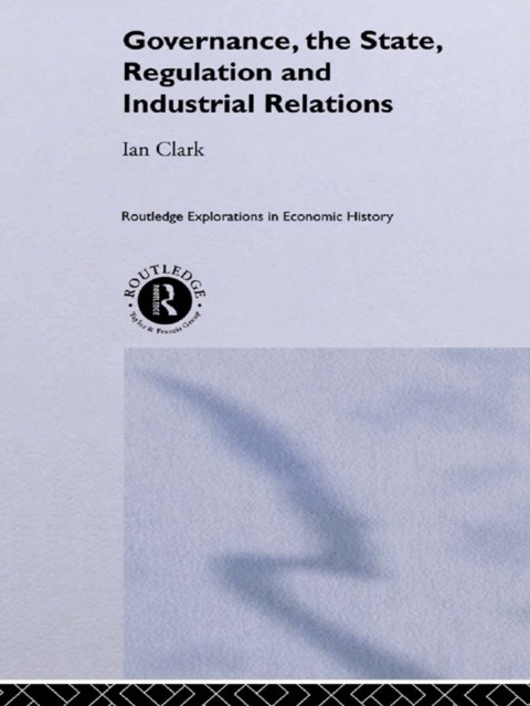 Cover image for book Governance, The State, Regulation and Industrial Relations