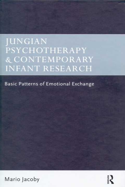Cover image for book Jungian Psychotherapy and Contemporary Infant Research