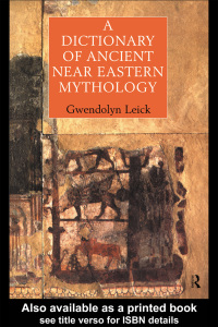 Cover image: A Dictionary of Ancient Near Eastern Mythology 1st edition 9780415007627