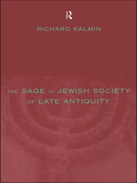 The Sage in Jewish Society of Late Antiquity 
