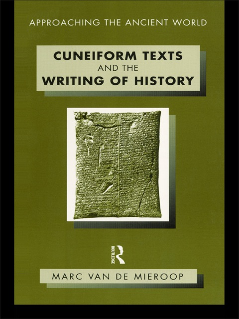 Cover image for book Cuneiform Texts and the Writing of History