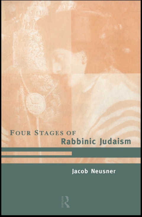 Cover image for book The Four Stages of Rabbinic Judaism