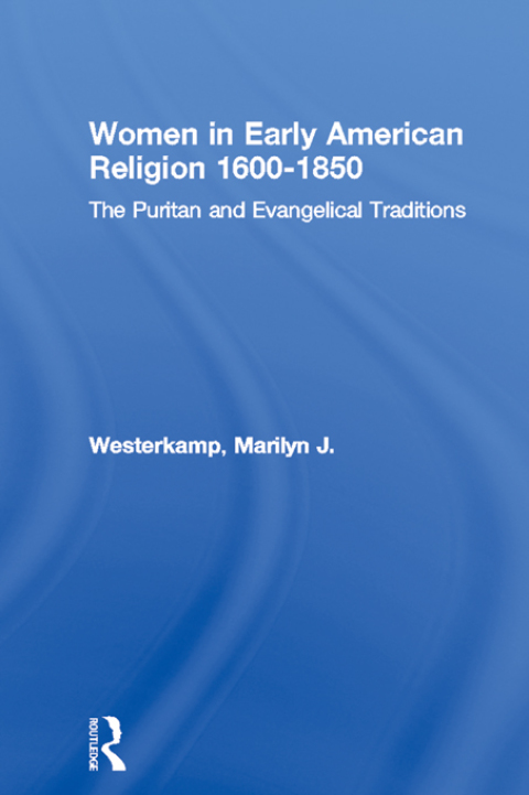 Cover image for book Women in Early American Religion 1600-1850
