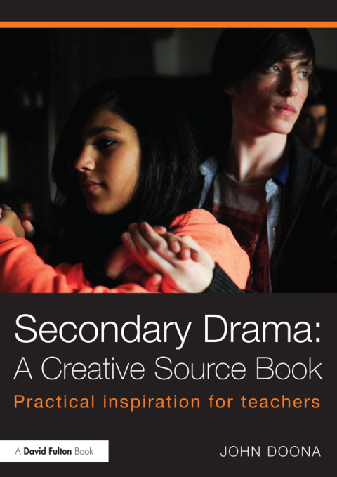 Cover image for book Secondary Drama: A Creative Source Book