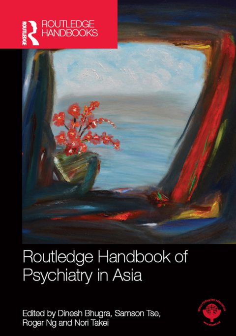 Routledge Handbook of Psychiatry in Asia 