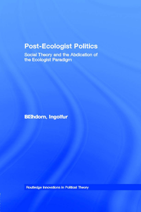 Cover image for book Post-Ecologist Politics