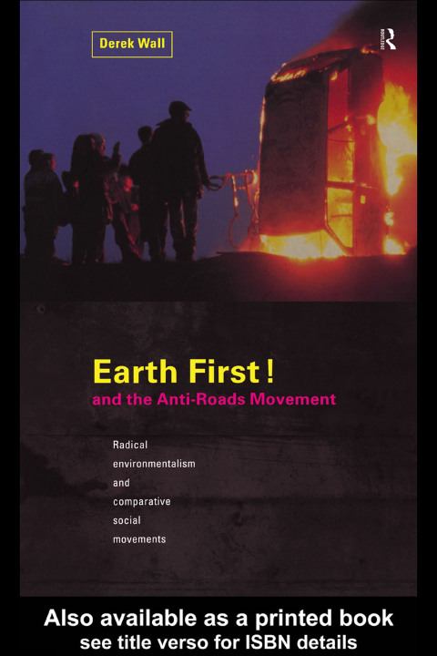 Cover image for book Earth First! and the Anti-Roads Movement