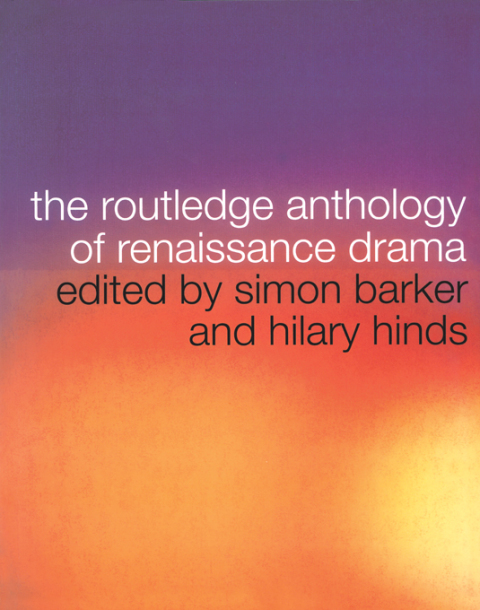 Cover image for book The Routledge Anthology of Renaissance Drama