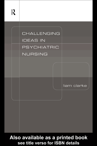 Challenging Ideas in Psychiatric Nursing