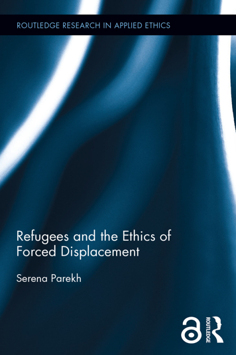 Cover image for book Refugees and the Ethics of Forced Displacement (Open Access)