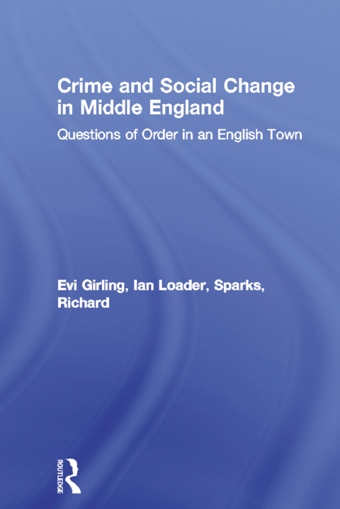 Crime and Social Change in Middle England 