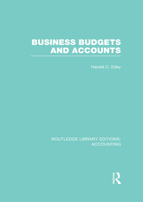 Cover image for book Business Budgets and Accounts (RLE Accounting)