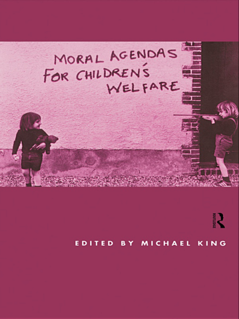 Moral Agendas For Children's Welfare 