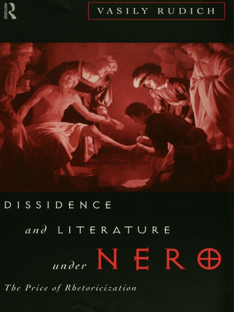 Cover image for book Dissidence and Literature Under Nero