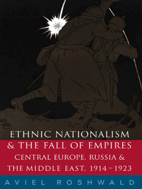 Cover image for book Ethnic Nationalism and the Fall of Empires