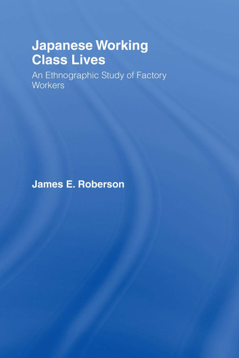 Cover image for book Japanese Working Class Lives