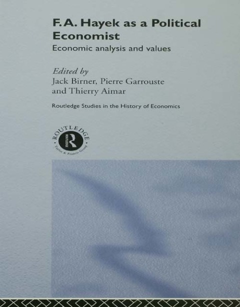 Cover image for book F.A. Hayek as a Political Economist
