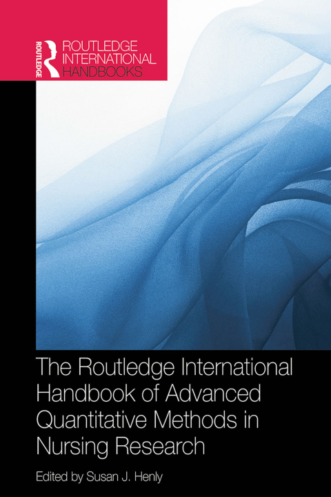 Cover image for book Routledge International Handbook of Advanced Quantitative Methods in Nursing Research