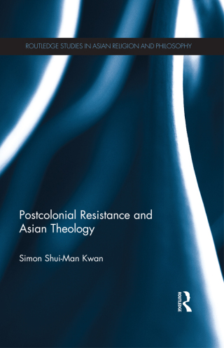 Postcolonial Resistance and Asian Theology