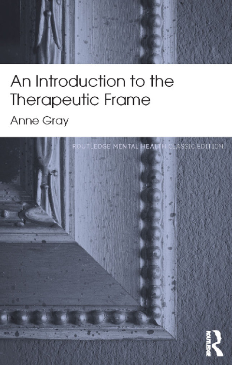 Cover image for book An Introduction to the Therapeutic Frame