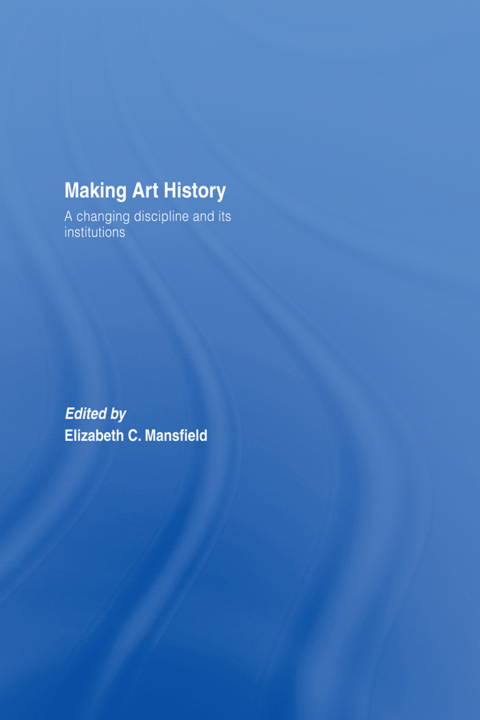 Cover image for book Making Art History