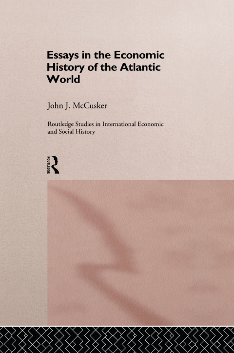 Cover image for book Essays in the Economic History of the Atlantic World