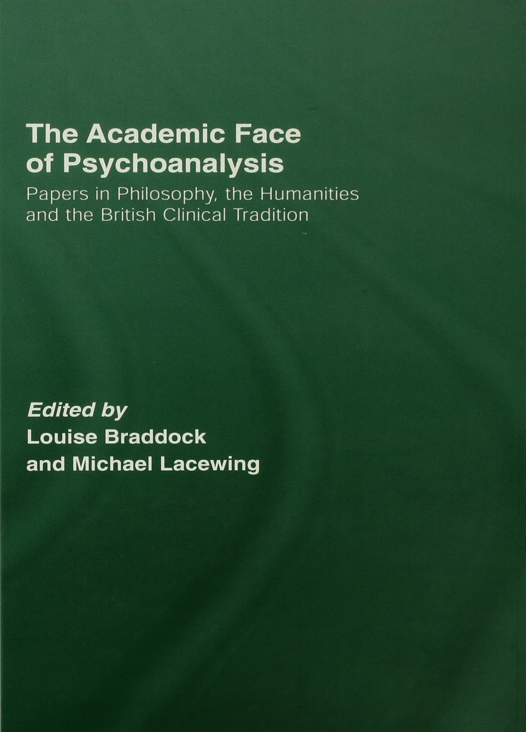The Academic Face of Psychoanalysis - 1st Edition (eBook Rental)