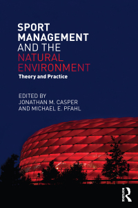 Cover image: Sport Management and the Natural Environment 1st edition 9780415715423