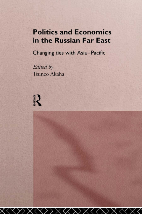 Cover image for book Politics and Economics in the Russian Far East
