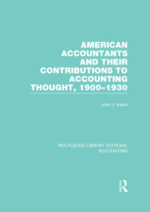 Cover image for book American Accountants and Their Contributions to Accounting Thought (RLE Accounting)