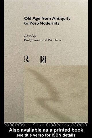Old Age from Antiquity to Post-Modernity