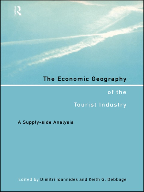 Cover image for book The Economic Geography of the Tourist Industry
