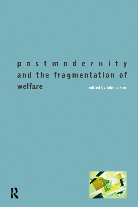 Cover image for book Postmodernity and the Fragmentation of Welfare