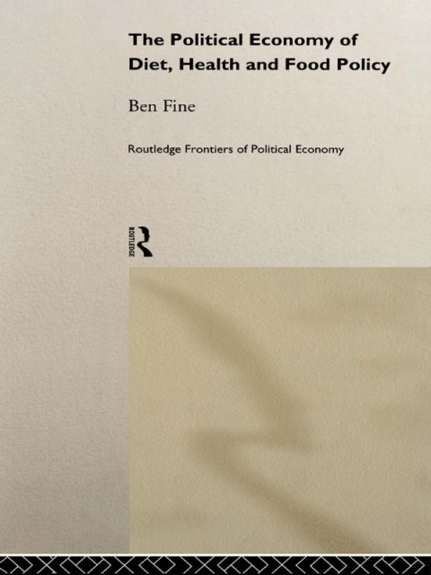 The Political Economy of Diet, Health and Food Policy 