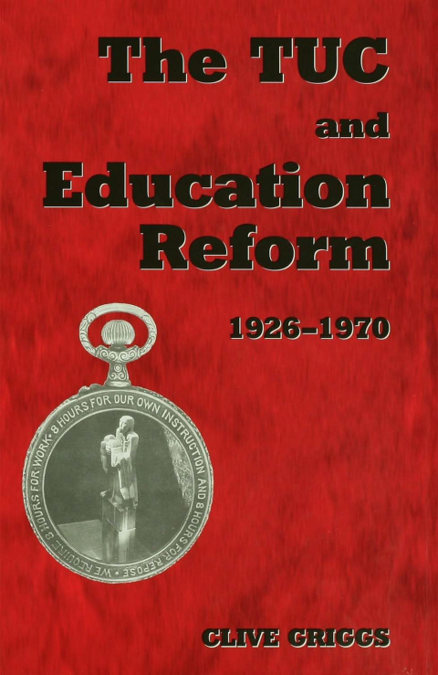 Cover image for book The TUC and Education Reform, 1926-1970