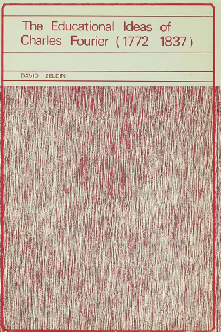 Educational Ideas of Charles Fourier 1772-1837