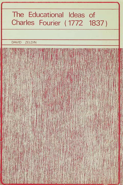 Cover image for book Educational Ideas of Charles Fourier 1772-1837