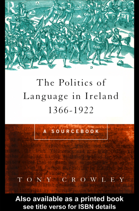 Cover image for book The Politics of Language in Ireland 1366-1922